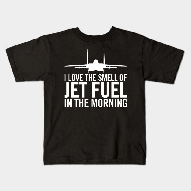 I Love the Smell of Jet Fuel in the Morning F-15 Eagle Aircraft Kids T-Shirt by hobrath